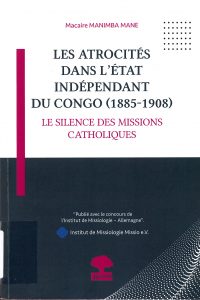 Cover des Buches Les atrocités dans l'État Indépendant du Congo (1885-1908) von Macaire Manimba Mane.